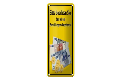 Blechschild Hinweis 10x27 cm Bitte beachten Sie nur Bargeld akzeptiert