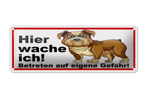 Blechschild Hinweis 27x10 cm Hier wache ich Hunde Dekoration