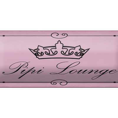 Cartel de chapa aviso 27x10 cm Pipi Lounge corona de baño decoración rosa