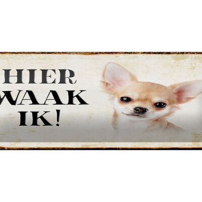 Blechschild Spruch 27x10 cm holländisch Hier Waak ik Chihuahua glatt Dekoration