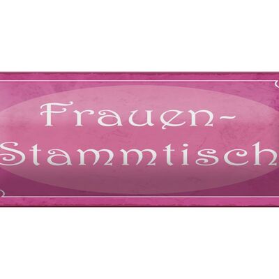 Blechschild Hinweis 27x10 cm Frauen Stammtisch Dekoration