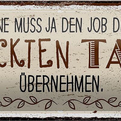 Targa in metallo con scritta "A must take over job zia" 27x10 cm
