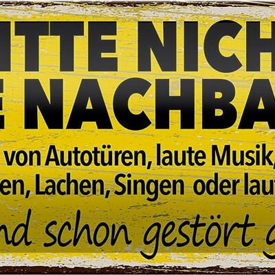 Blechschild Spruch lustig Bitte nicht Nachbarn stören 27x10cm