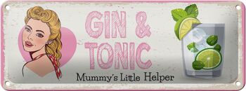 Panneau en étain disant Gin & Tonic Mummy's Little Helper 27x10cm 1