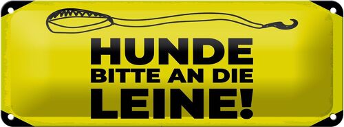 Blechschild Hundeschild Hunde bitte an die Leine 27x10cm Dekoration