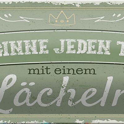 Blechschild Spruch Beginne jeden Tag mit dem Lächeln 27x10cm