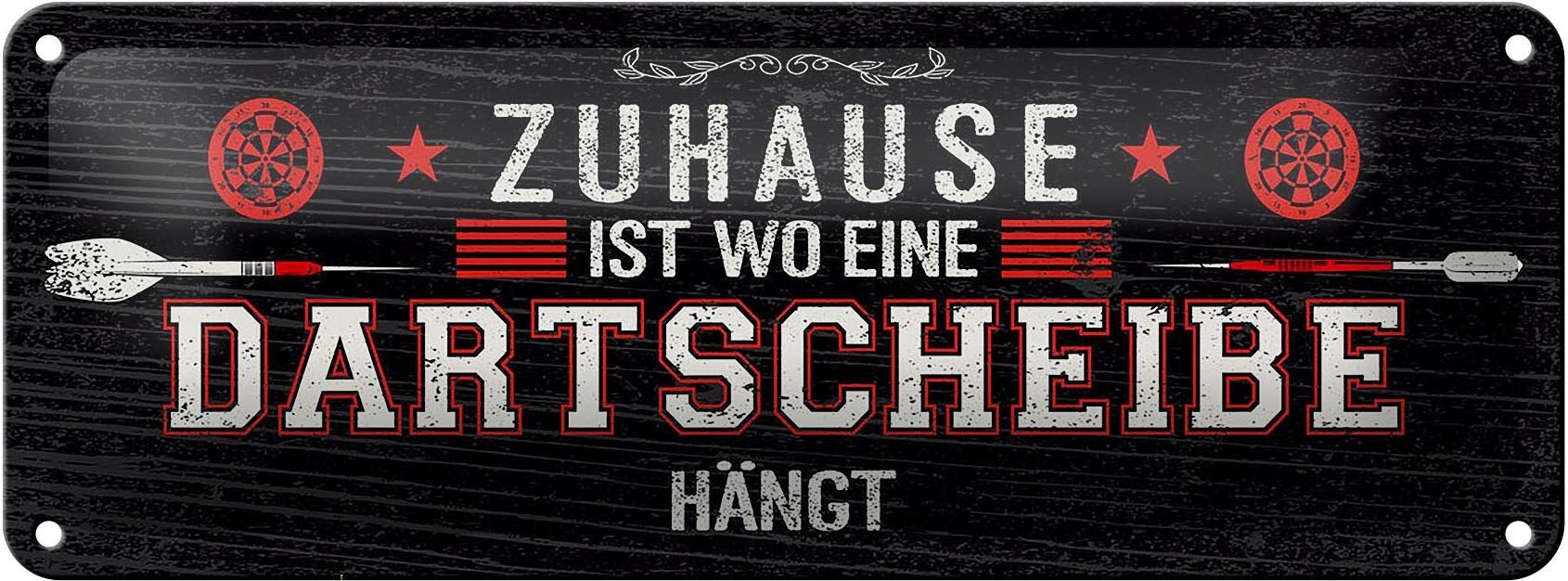 Blechschild Spruch Zuhause ist wo eine Dartscheibe 10x27cm