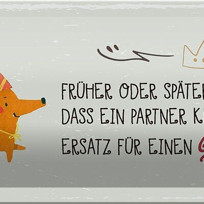 Blechschild Spruch kein Ersatz für einen Hund 27x10cm Dekoration