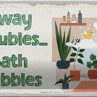 Blechschild Spruch Bad Soak away your Troubles Bath 10x27cm