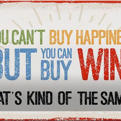 Blechschild Spruch Wein Can´t buy happines but Wine 27x10cm