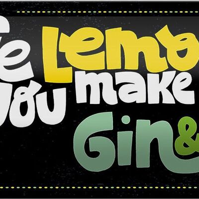 Tin sign saying life gives Lemons make Gin & Tonic 27x10cm