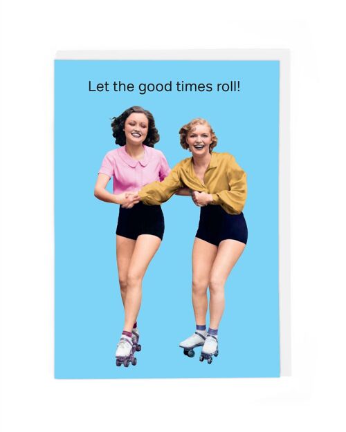 Good Times Roll Greeting Card