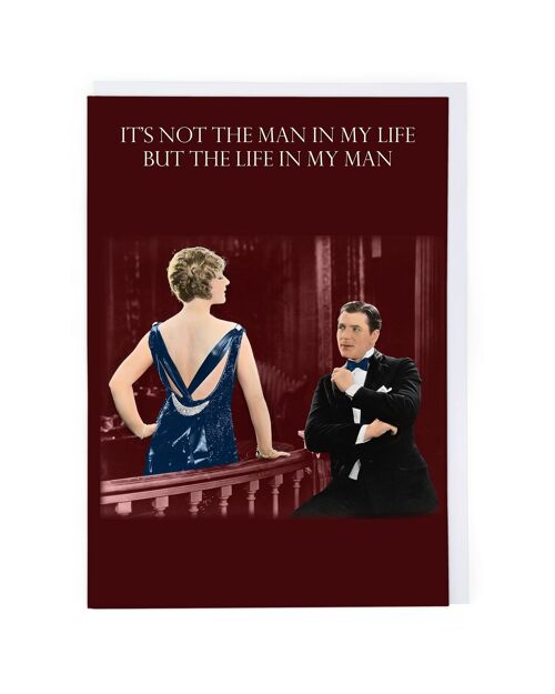 Life in My Man Greeting Card