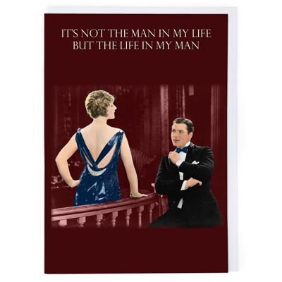 Life in My Man Greeting Card