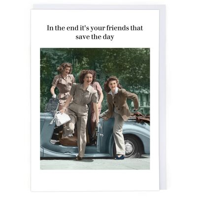Friends Save The Day Greeting Card