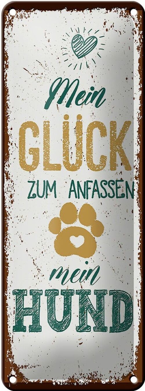 Blechschild Spruch Mein Glück zum Anfassen mein Hund 27x10cm