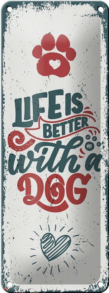 Plaque en tôle disant La vie est meilleure avec un chien décoration rouge 10x27cm 1