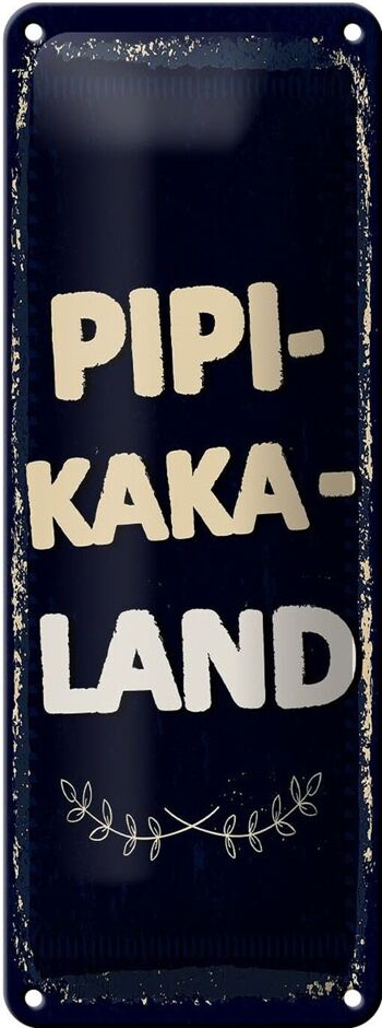 Panneau en étain disant drôle Pipi-Kaka-Land, décoration 10x27cm 1