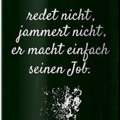 Blechschild Spruch Kaffee jammert nicht macht Job 10x27cm