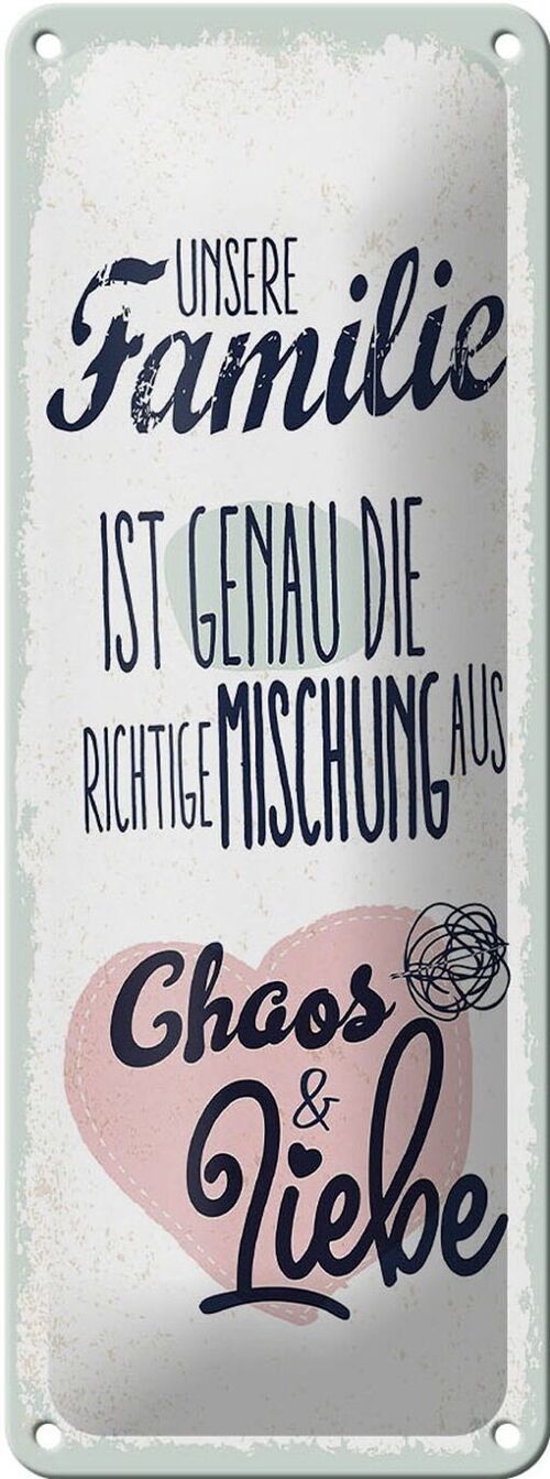 Blechschild Spruch Unsere Familie Chaos Liebe Herz 10x27cm