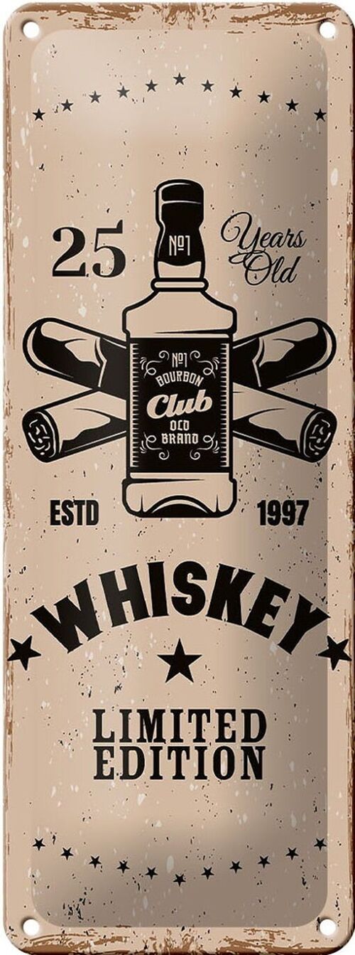 Blechschild Spruch Whiskey 25 years Limited Edition 10x27cm