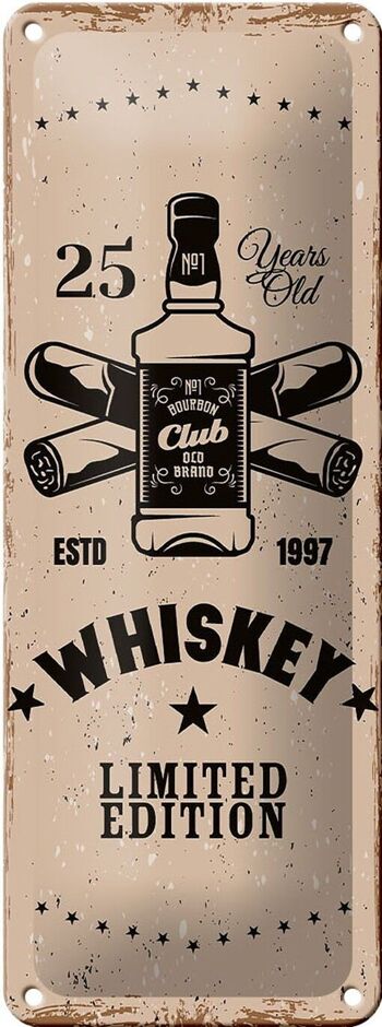 Plaque en tôle disant Whisky 25 ans Edition Limitée 10x27cm 1