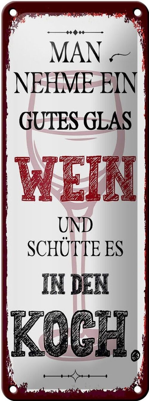 Blechschild Spruch man nehme ein gutes Glas Wein 10x27cm Dekoration