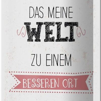 Blechschild Spruch Tochter macht meine Welt besser 10x27cm