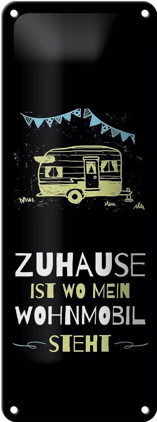 Blechschild Spruch Zuhause ist wo mein Wohnmobil 10x27cm