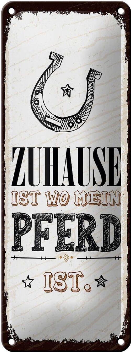 Blechschild Spruch Zuhause ist wo mein Pferd ist 10x27cm Dekoration