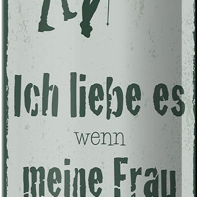 Blechschild Spruch Ich liebe meine Frau mit wandert 10x27cm