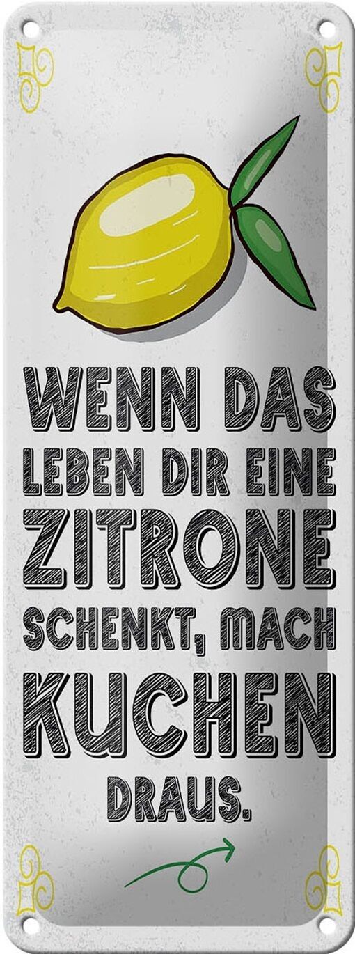 Blechschild Spruch Wenn das Leben dir Zitrone schenkt 10x27cm
