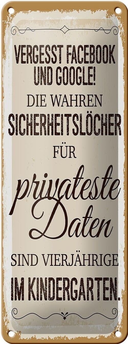 Blechschild Spruch Vergesst Facebook und Google 10x27cm Dekoration