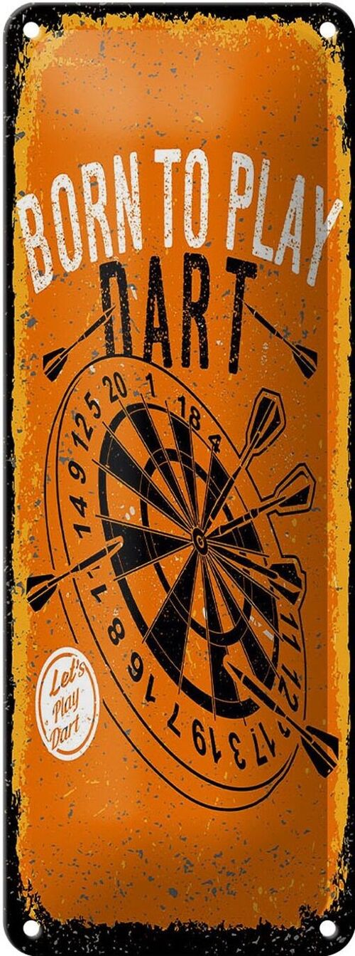 Blechschild Spruch Born to play Dart Let`s play 10x27cm Dekoration