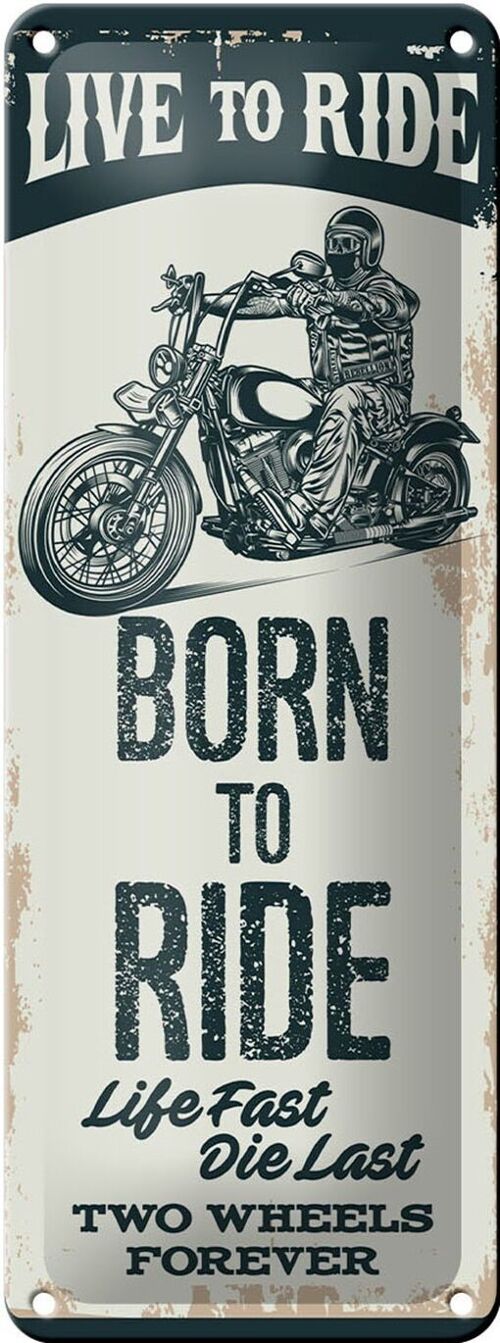 Blechschild Spruch Biker Motorrad born to ride 10x27cm Dekoration