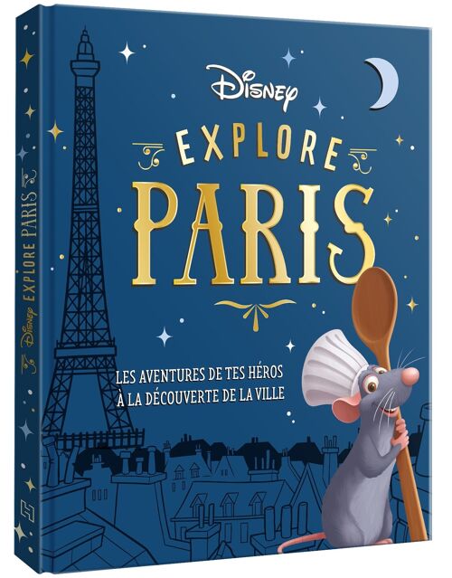 LIVRE -Disney explore Paris - Les aventures de tes héros à la découverte de Paris