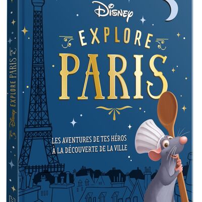 LIVRE -Disney explore Paris - Les aventures de tes héros à la découverte de Paris