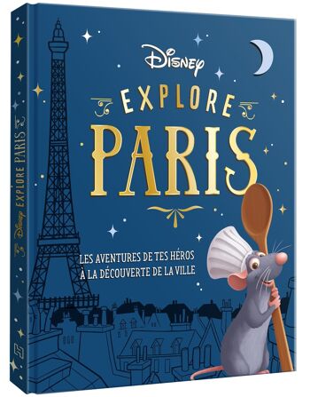 LIVRE -Disney explore Paris - Les aventures de tes héros à la découverte de Paris 1