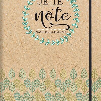 JE TE NOTE NATURELLEMENT - CARNET DE NOTES