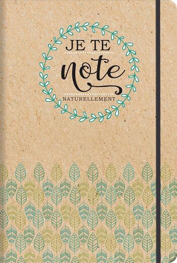 JE TE NOTE NATURELLEMENT - CARNET DE NOTES