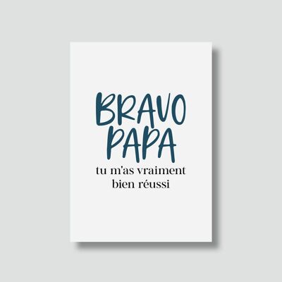 Tarjeta “Día del Padre”:

Bien hecho papá