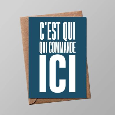 Carte "Papa" : C'est qui qui commande ici (avec enveloppe)