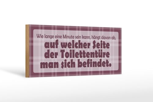 Holzschild Spruch 27x10cm Wie lange eine Minute