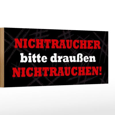 Holzschild Spruch 27x10cm Nichtraucher draußen Nichtrauchen