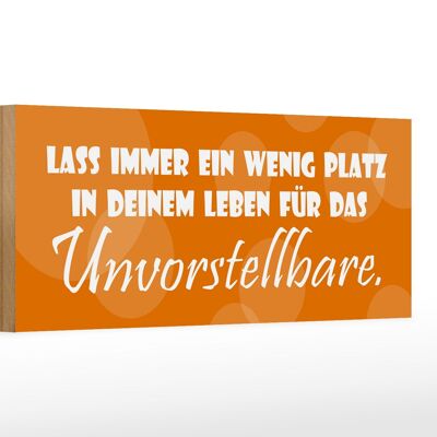 Holzschild Spruch 27x10cm Lass immer Platz in deinem Leben