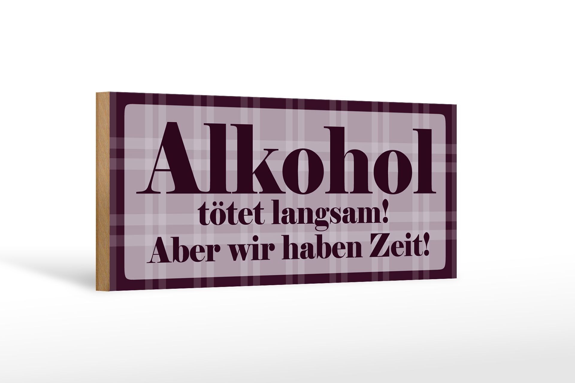 Cartel de madera que dice 27x10cm mata lentamente tiene tiempo