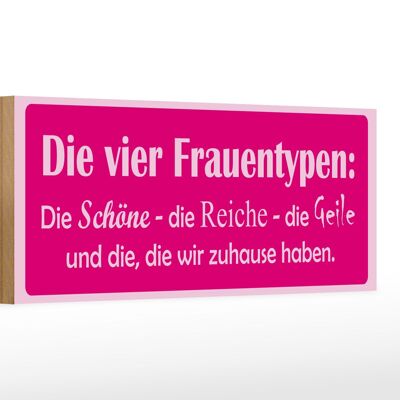 Holzschild Spruch 27x10cm Die 4 Frauentypen