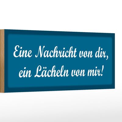 Holzschild Spruch 27x10cm Nachricht von dir Lächeln von mir