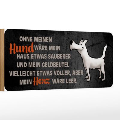 Holzschild Tier Spruch 27x10cm ohne Hund wäre