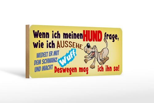 Holzschild Tier Spruch 27x10cm deswegen mag ich ihn Hund